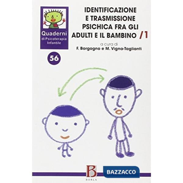 Quaderni di psicoterapia infantile. Vol. 56: Identificazione e trasmissione psic