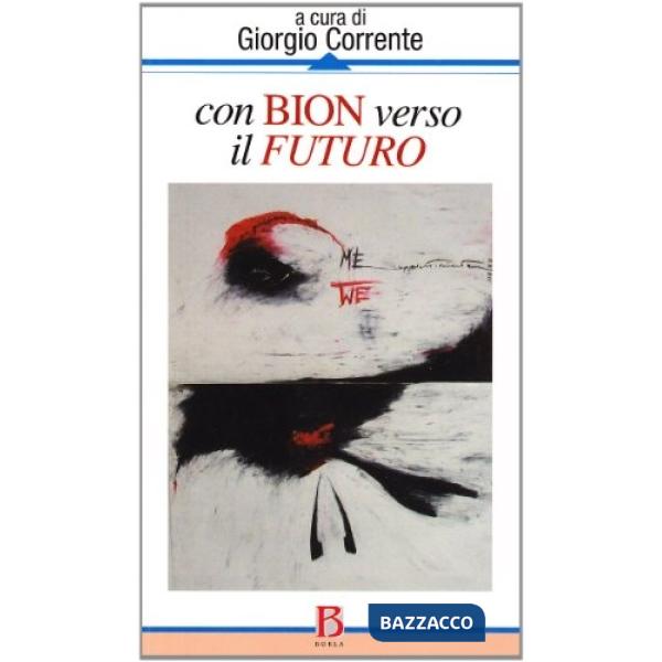 Con Bion verso il futuro