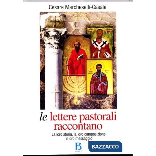 Lettere pastorali raccontano. Le loro storia, la loro composizione, il loro mess