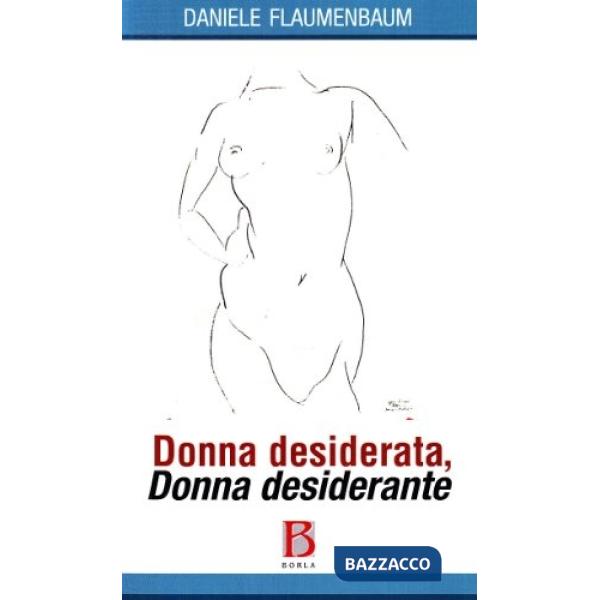 Donna desiderata, donna desiderante