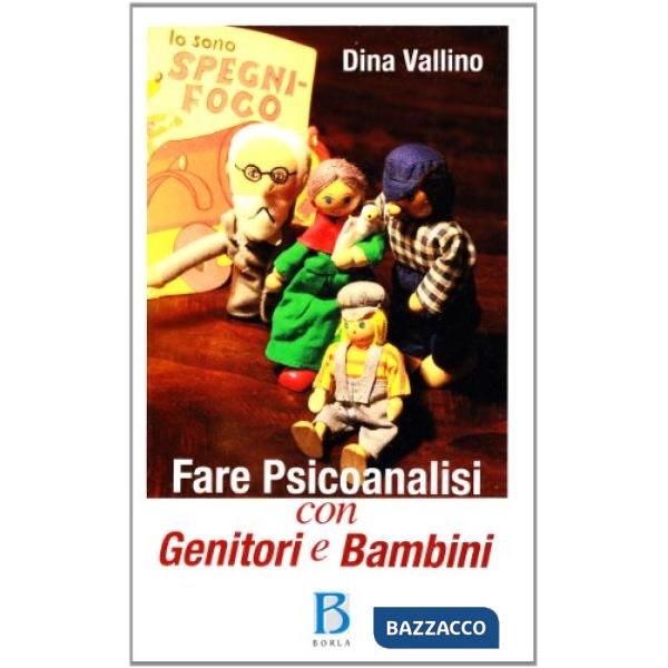 Fare psicoanalisi con genitori e bambini