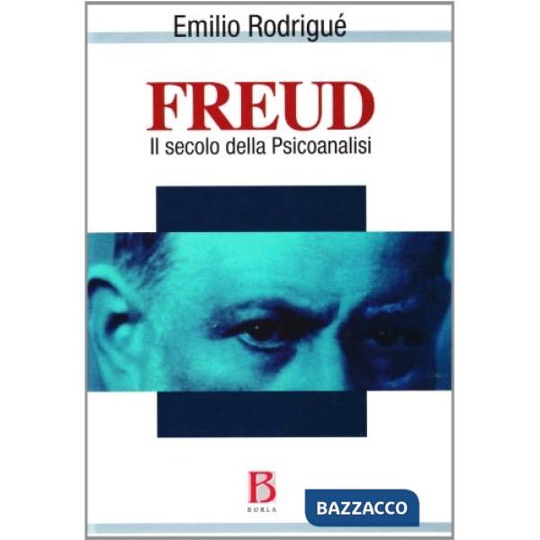 Freud. Il secolo della psicoanalisi