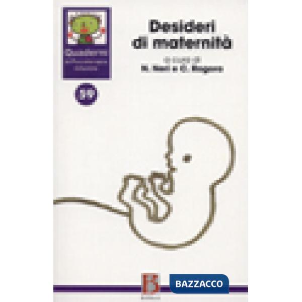 Quaderni di psicoterapia infantile. Vol. 59: Desideri di maternità