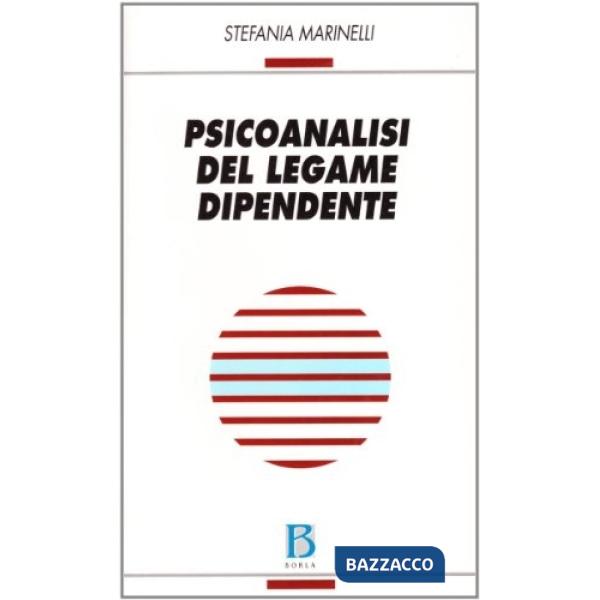 Psicoanalisi del legame dipendente
