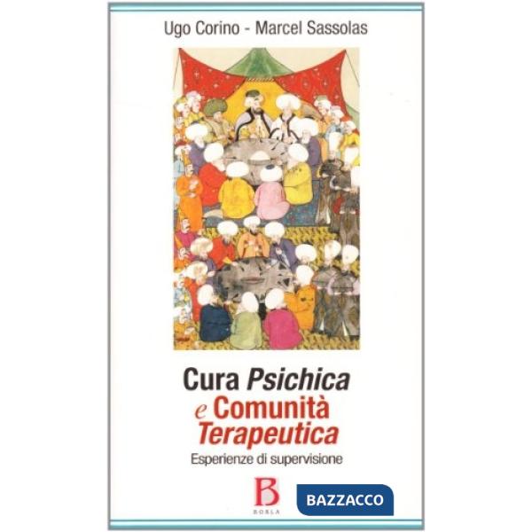 Cura psichica e comunità terapeutica. Esperienze di supervisione