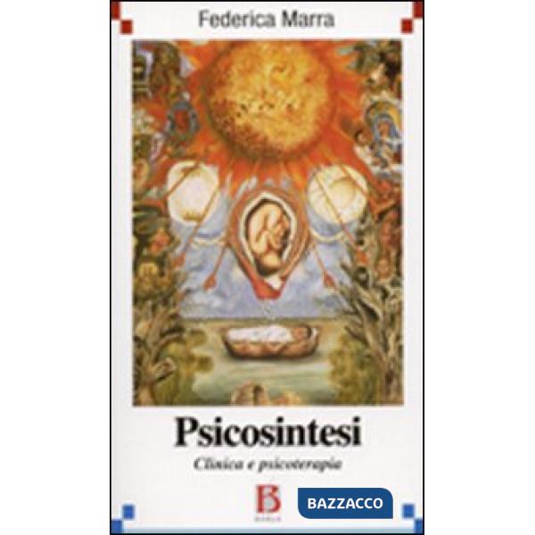 Psicosintesi. Clinica e piscoterapia