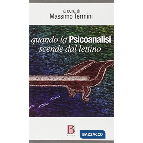 Quando la psicoanalisi scende dal lettino
