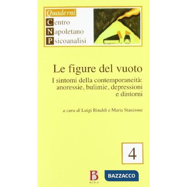 Figure del vuoto. I sintomi della contemporaneità. Anoressia, bulimie, depressio