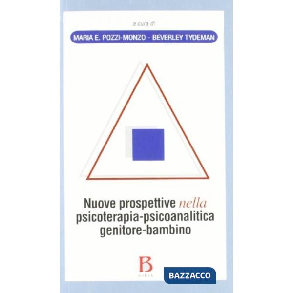 Nuove prospettive nella psicoterapia-psicoanalitica genitore-bambino