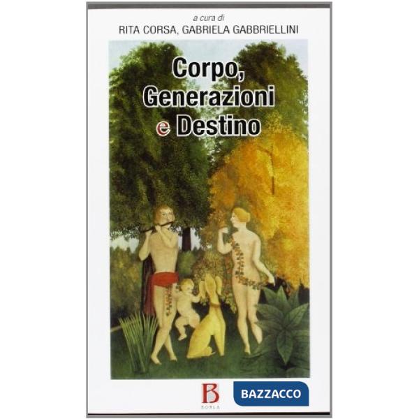 Corpo, generazione e destino