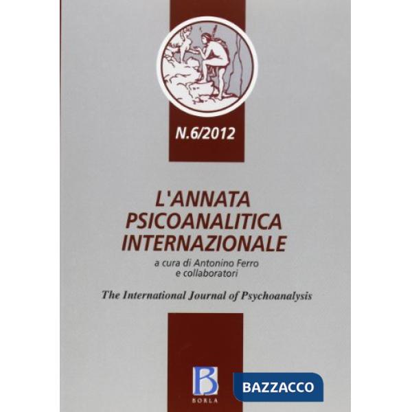 Annata psicoanalitica internazionale. The international journal of psychoanalysi
