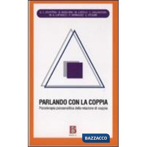 Parlando con la coppia. Psicoterapia psicoanalitica della relazione di coppia