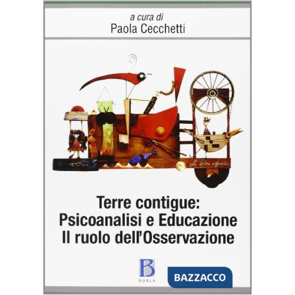 Terre contigue: psicoanalisi e educazione. Il ruolo dell'osservazione
