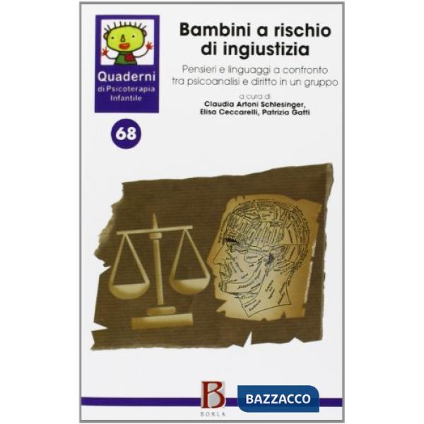 Quaderni di psicoterapia infantile. Vol. 68: Bambini a rischio ingiustizia