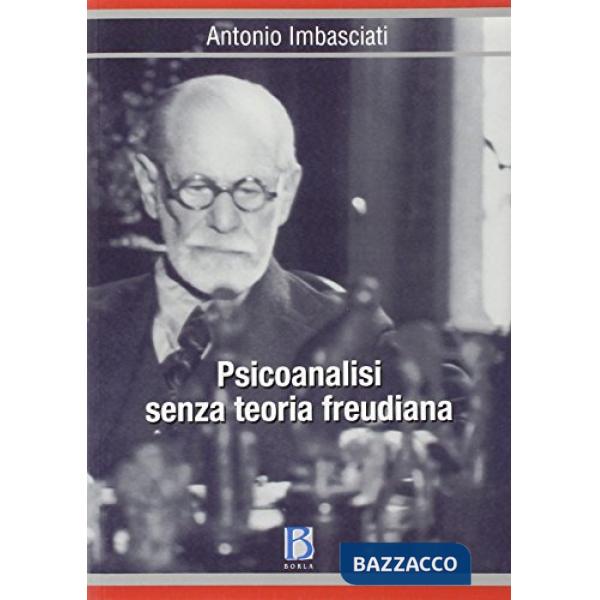 Psicoanalisi senza teoria freudiana