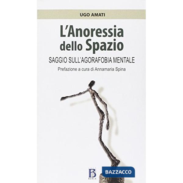 Anoressia dello spazio. Saggio sull'agorafobia mentale (L')