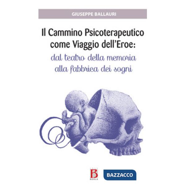Cammino psicoterapeutico come viaggio dell'eroe. Dal teatro della memoria alla f