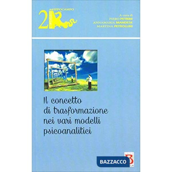 Concetto di trasformazione nei vari modelli psicoanalitici