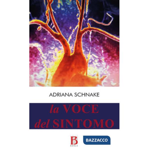 Voce del sintomo. Dal discorso medico al discorso organismico (La)