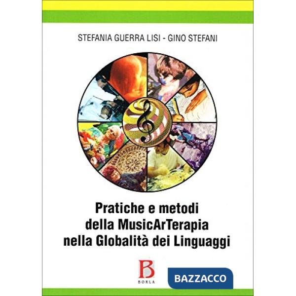 Pratiche e metodi della musicarterapia nella globalità dei linguaggi
