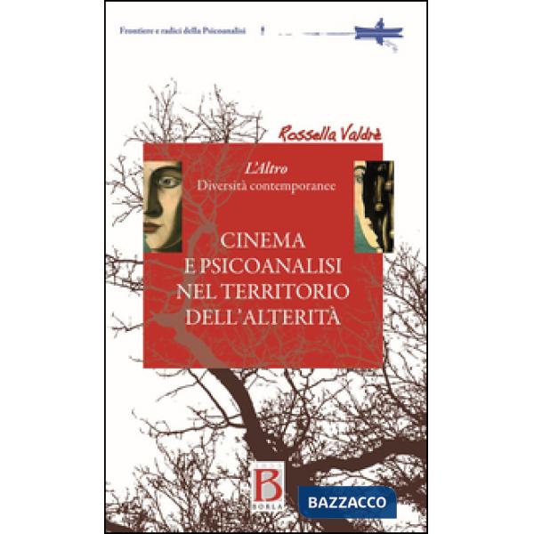 Cinema e psicoanalisi nel territorio dell'alterità. L'altro. Diversità contempor