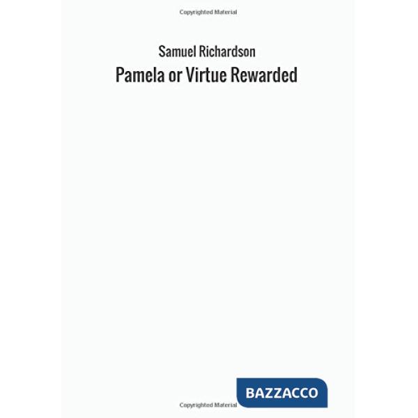 Pamela or Virtue Rewarded