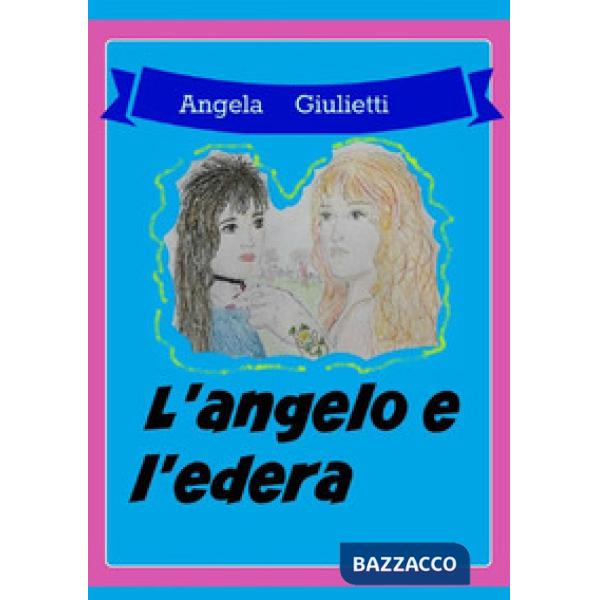 Angelo e l'edera (L')