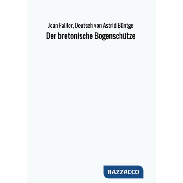 Bretonische Bogenschütze (Der)