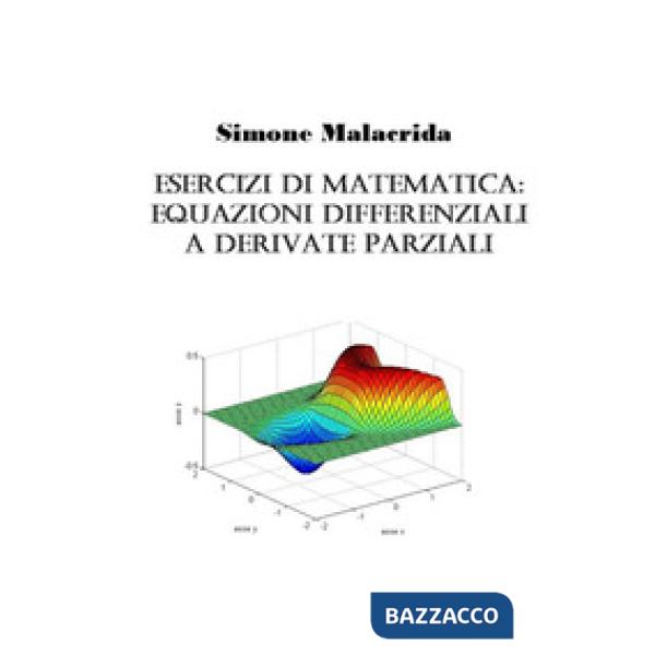 Esercizi di matematica: equazioni differenziali a derivate parziali