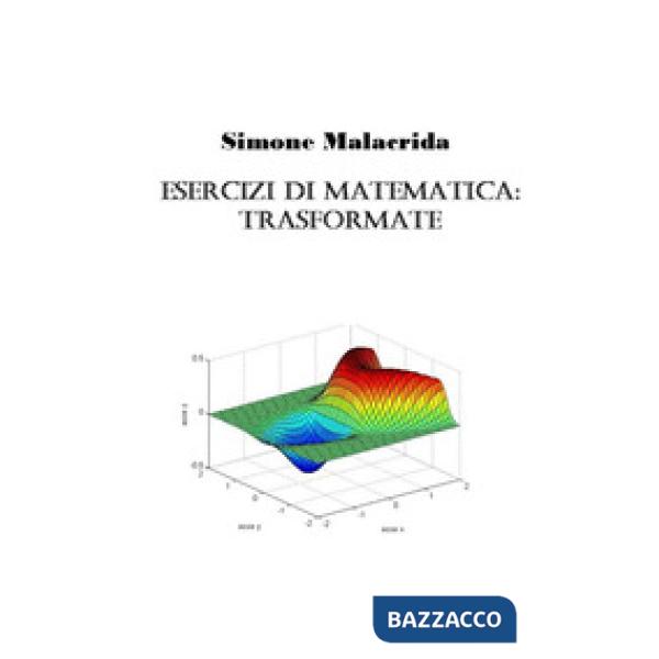 Esercizi di matematica: trasformate