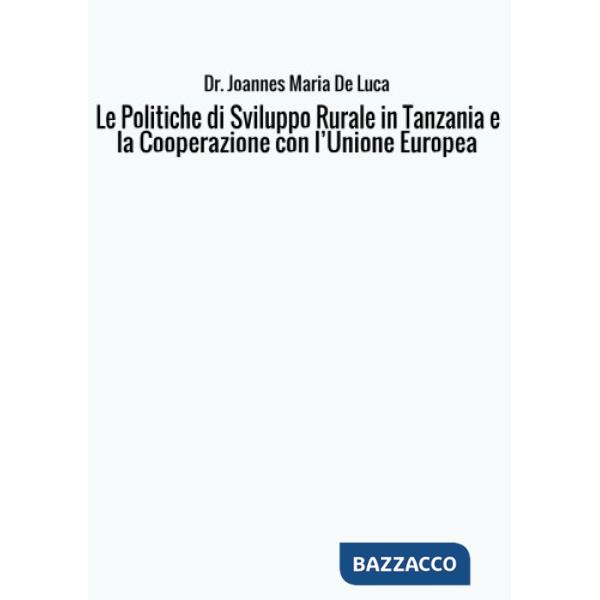 Politiche di sviluppo rurale in Tanzania e la cooperazione con l'Unione Europea 