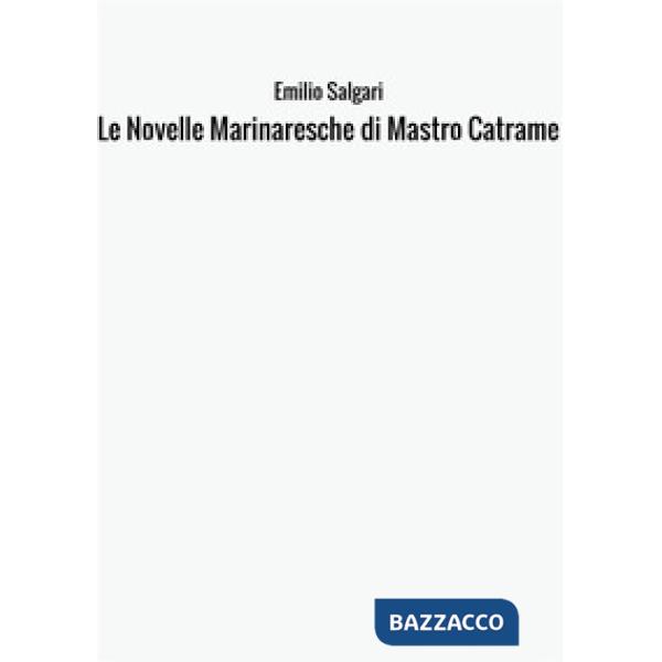 Novelle marinaresche di Mastro Catrame (Le)