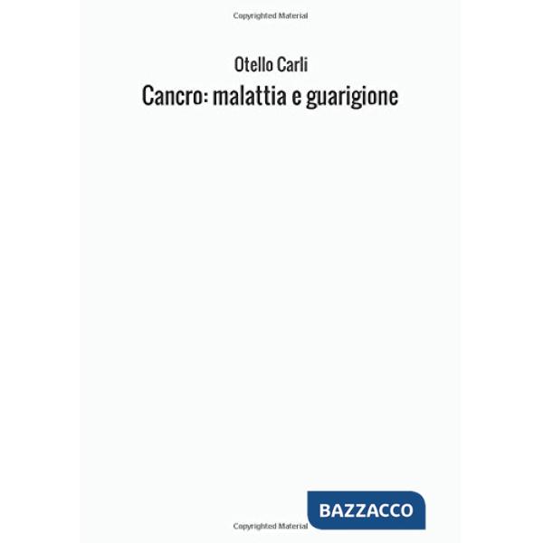 Cancro: malattia e guarigione