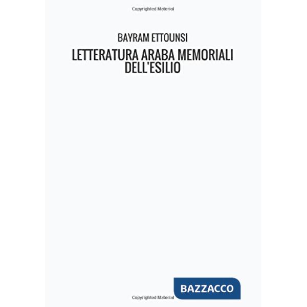 Memoriali dell'esilio. Letteratura araba