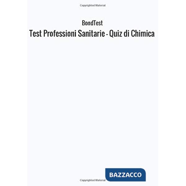 Test professioni sanitarie. Quiz di chimica