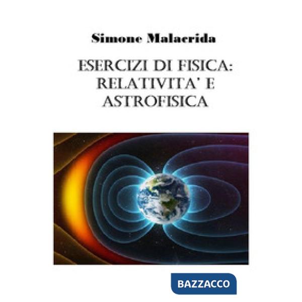 Esercizi di fisica: relatività e astrofisica