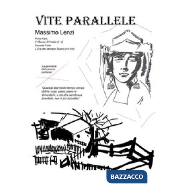 Vite parallele. Vol. 1-2: Il riflesso di Hadar-L'era del monaco buono
