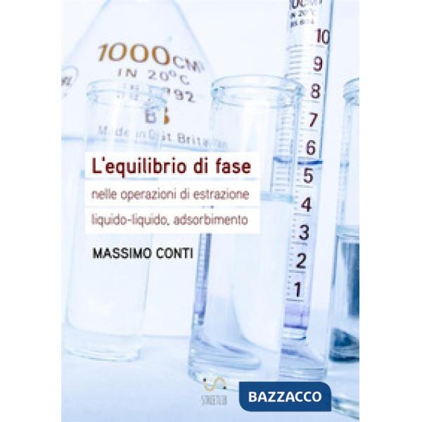 Equilibrio di fase nelle operazioni di estrazione liquido-liquido, adsorbimento 
