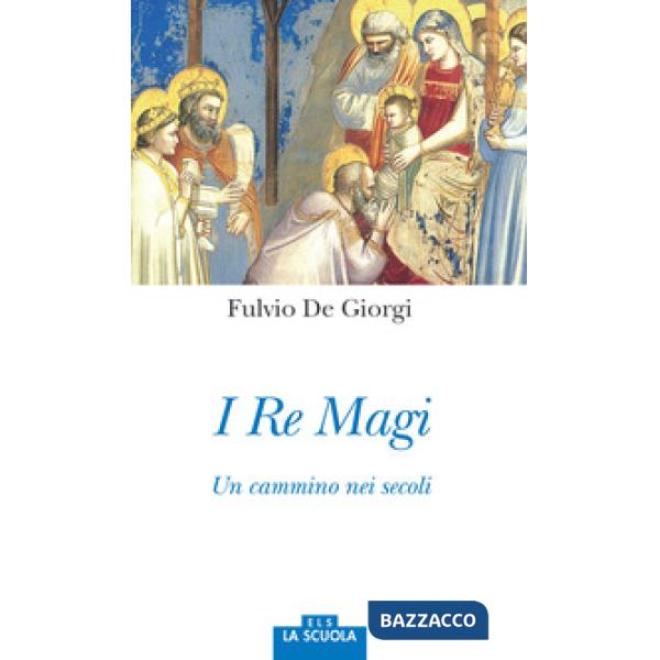 Re magi. Un cammino nei secoli (I)