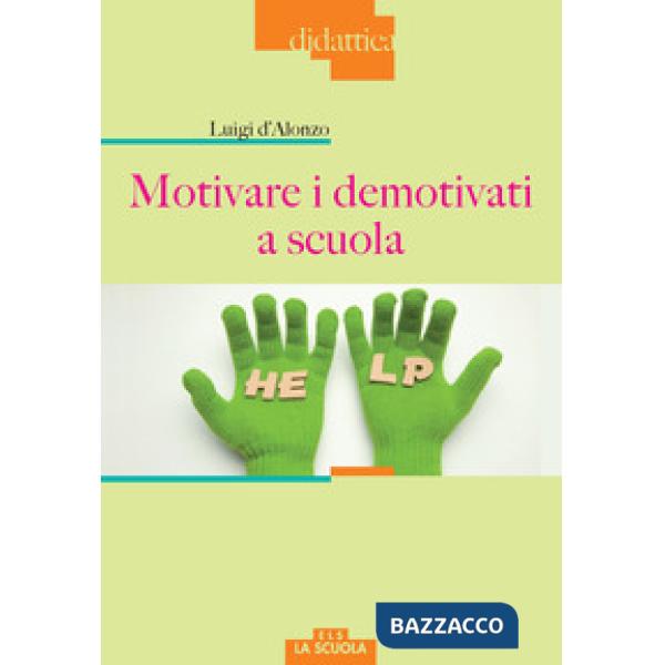 Motivare i demotivati a scuola
