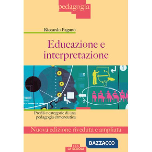 Educazione e interpretazione. Ediz. ampliata