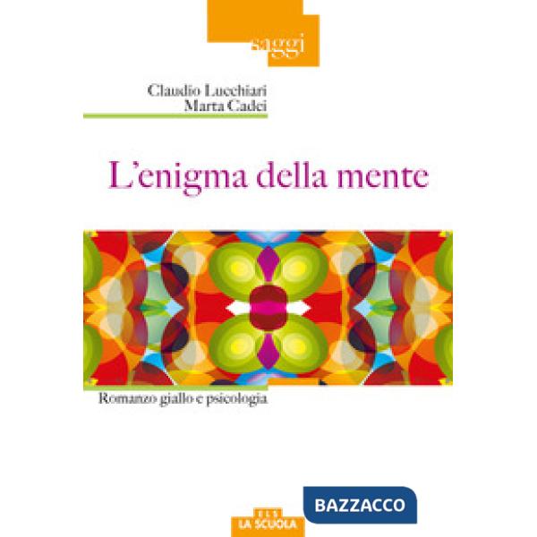 Enigma della mente. Romanzo giallo e psicologia (L')