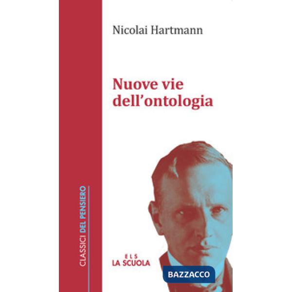 Nuove vie dell'ontologia. Nuova ediz.