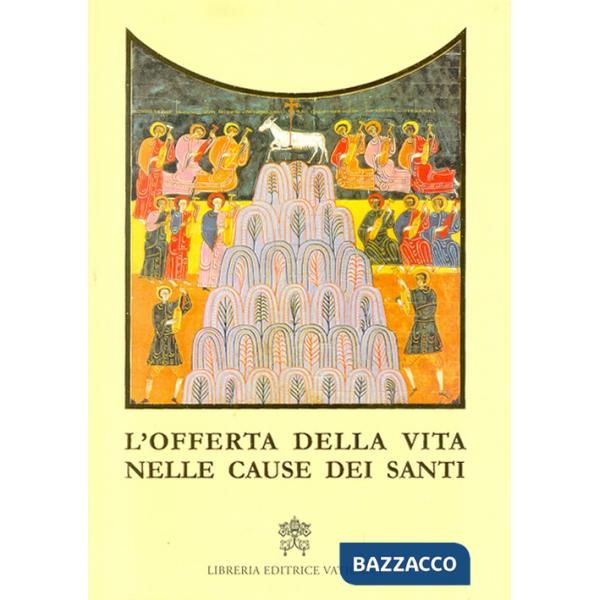 Offerta della vita nelle cause dei santi (L')