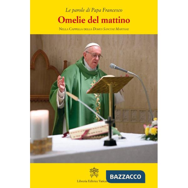 Omelie del mattino. Nella Cappella Domus Sanctae Marthae. Vol. 10