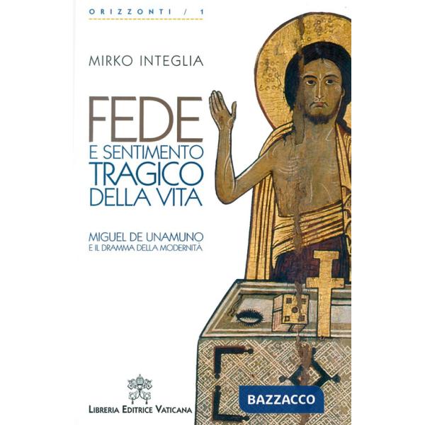 Fede e sentimento tragico della vita. Miguel de Unamuno e il dramma della modernità