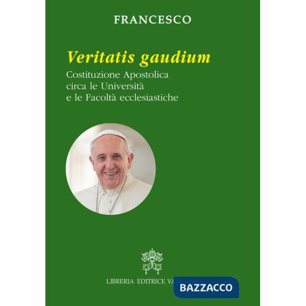 Veritatis gaudium. Costituzione apostolica circa le università e le facoltà ecclesiastiche