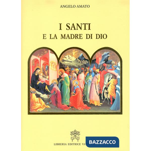 Santi e la Madre di Dio (I)