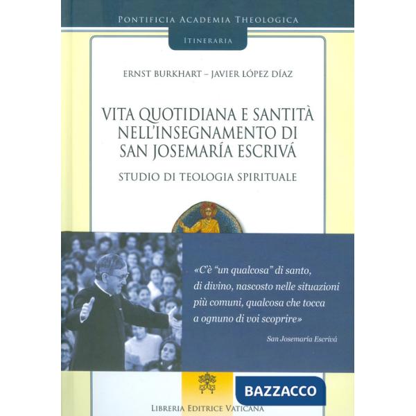Vita quotidiana e santità nell'insegnamento di san Josemaría Escrivá. Studio di teologia spirituale. Vol. 2