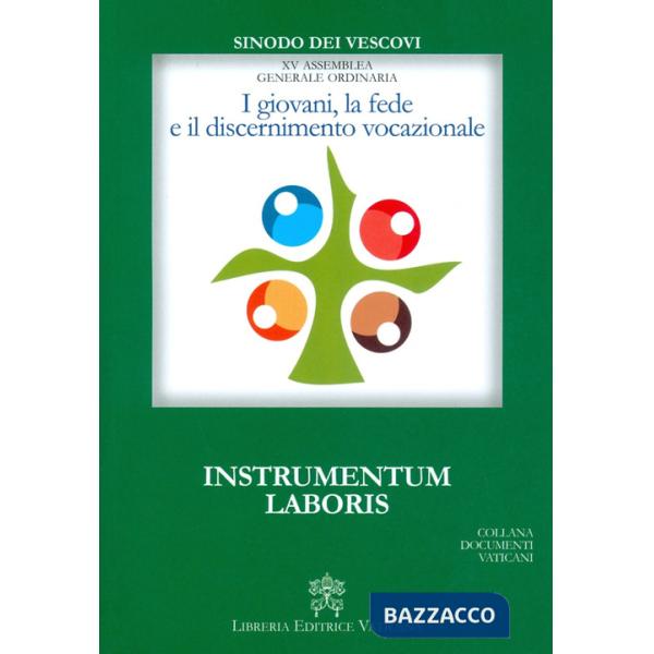 Giovani, la fede e il discernimento vocazionale. Instrumentum laboris (I)